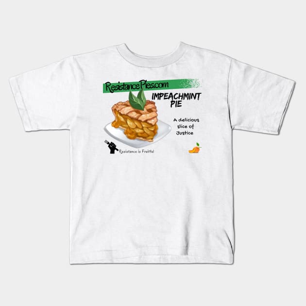 ImPeachMint Pie Kids T-Shirt by ResistancePies